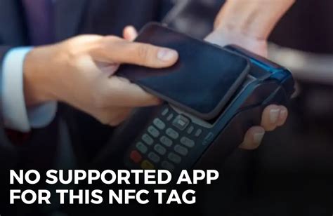 not supported app for this nfc tag meaning|nfc tag not supported.